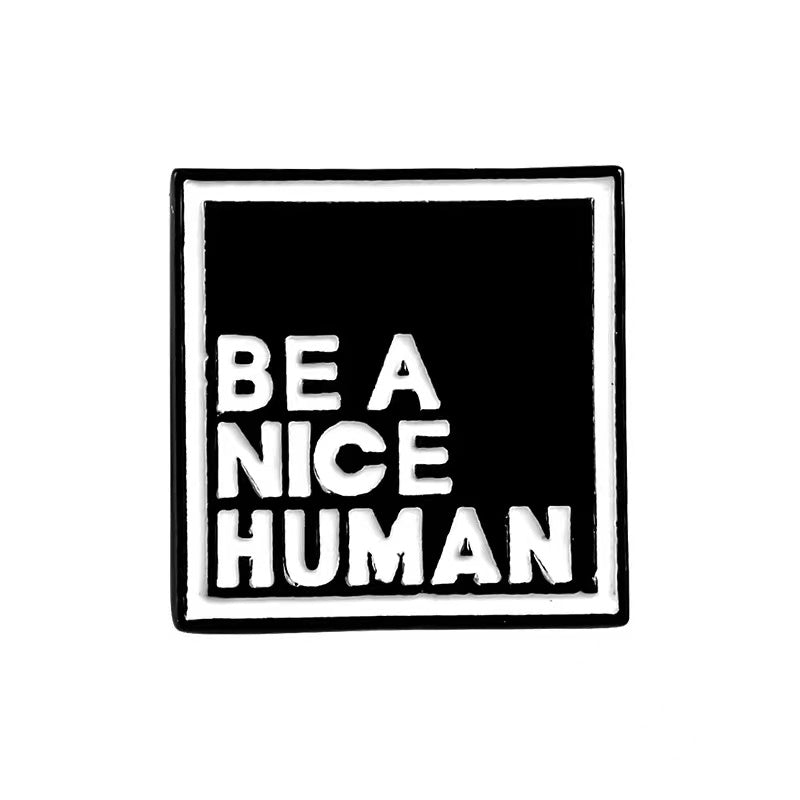 Be a nice human